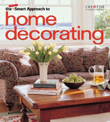 Image for The New Smart Approach to Home Decorating (New Smart Approach Series) The New Smart Approach to Home Decorating (New Smart Approach Series)