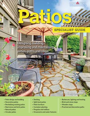 Patios: Designing, Building, Improving, and Maintaining Patios, Paths and Steps (Creative Homeowner) (Specialist Guide)