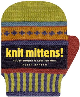 Knit Mittens! 15 Cool Patterns To Keep You Warm