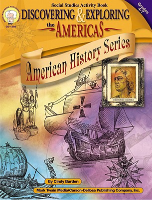 Discovering & Exploring the Americas, Grades 4 - 7 (American History Series)