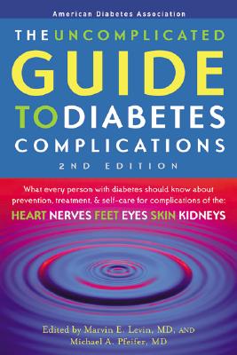 The Uncomplicated Guide to Diabetes Complications