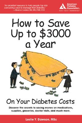 How to Save Up to $3,000 a Year on Your Diabetes Costs; How to Save Up to $3,000 a Year on Your Diabetes Costs