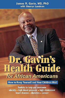Dr. Gavin's Health Guide for African Americans: How to Keep Yourself and Your Children Well