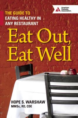 Image for Eat Out, Eat Well: The Guide to Eating Healthy in Any Restaurant Eat Out, Eat Well: The Guide to Eating Healthy in Any Restaurant