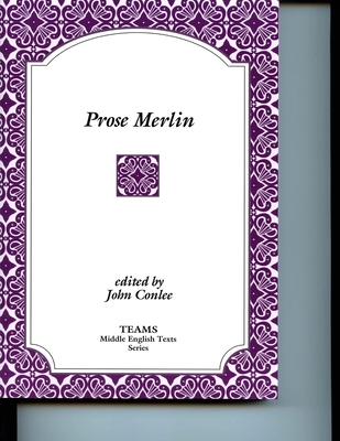 Prose Merlin (TEAMS Middle English Texts)