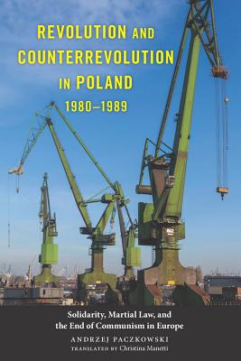 Revolution and Counterrevolution in Poland, 1980-1989 (Rochester Studies in East and Central Europe) Image for Revolution and Counterrevolution in Poland, 1980-1989 (Rochester Studies in East and Central Europe)