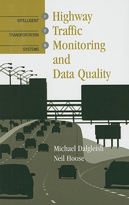 Highway Traffic Monitoring and Data Quality (Artech House Intelligent Transportation Systems Library)