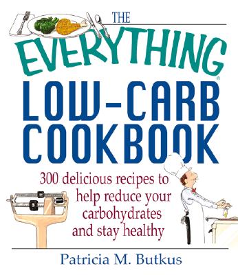 Everything Low Carb Cookbook (Everything Series)