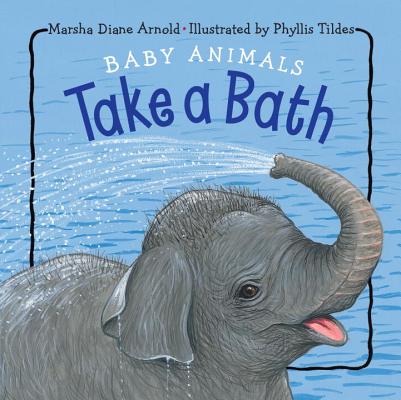 Image for Baby Animals Take a Bath Baby Animals Take a Bath