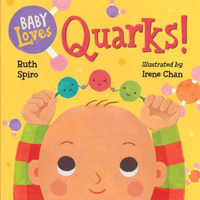 Image for Baby Loves Quarks! (Baby Loves Science) Baby Loves Quarks! (Baby Loves Science)
