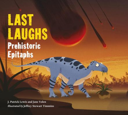 Image for Last Laughs: Prehistoric Epitaphs Last Laughs: Prehistoric Epitaphs
