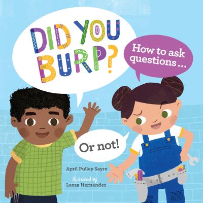 Did You Burp: How to Ask Questions (or Not!)