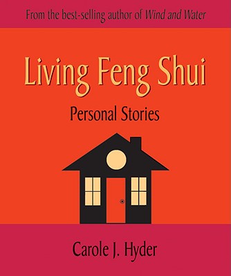 Living Feng Shui : Personal Stories