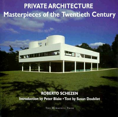 Private Architecture: Masterpieces of the Twentieth Century