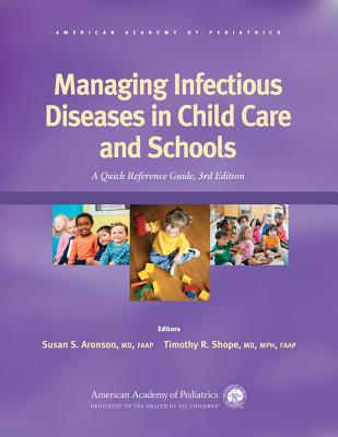 Image for Managing Infectious Diseases in Child Care and Schools: A Quick Reference Guide Managing Infectious Diseases in Child Care and Schools: A Quick Reference Guide