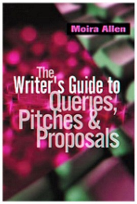 Image for Writer's Guide to Queries, Pitches & Proposals