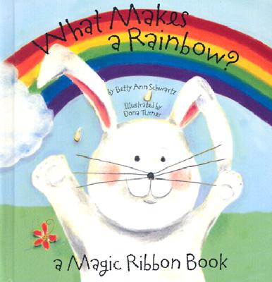Image for What Makes a Rainbow Mini edition (A Magic Ribbon Book) What Makes a Rainbow Mini edition (A Magic Ribbon Book)