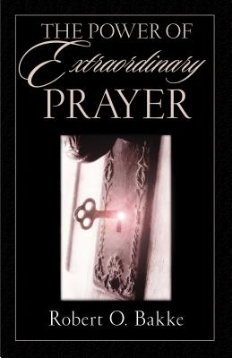 Image for The Power of Extraordinary Prayer