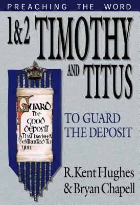 Image for 1 and 2 Timothy and Titus: To Guard the Deposit (Preaching the Word)