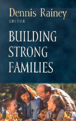 Image for Building Strong Families (Foundations for the Family Series)