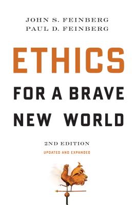 Ethics for a Brave New World, Second Edition (Updated and Expanded) (Revised)