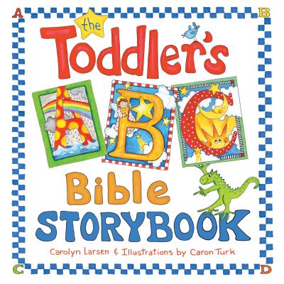 Image for The Toddler's ABC Bible Storybook The Toddler's ABC Bible Storybook