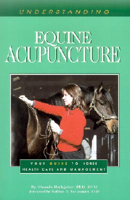 Image for Understanding Equine Acupuncture: Your Guide to Horse Health Care and Management Understanding Equine Acupuncture: Your Guide to Horse Health Care and Management