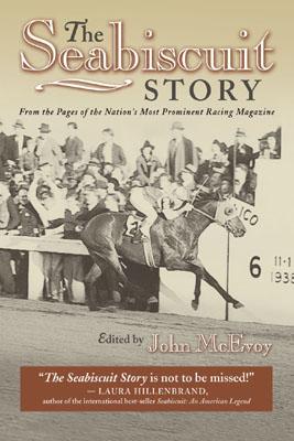 SEABISCUIT STORY: FROM THE PAGES OF THE NATION'S MOST PROMINENT RACING MAGAZINE