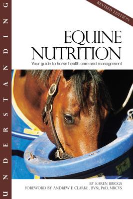UNDERSTANDING EQUINE NUTRITION: YOUR GUIDE TO HORSE HEALTH CARE AND MANAGEMENT