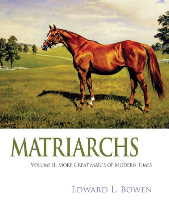 Image for Matriarchs, Volume 2: More Great Mares of Modern Times