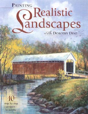 Image for Painting Realistic Landscapes With Dorothy Dent Painting Realistic Landscapes With Dorothy Dent