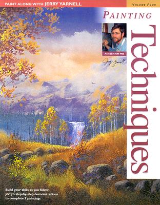 Paint Along with Jerry Yarnell Volume Four - Painting Techniques