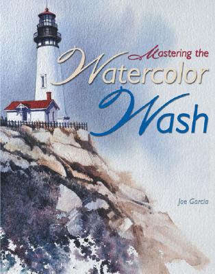 Image for MASTERING THE WATERCOLOR WASH
