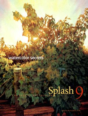 Splash 9: Watercolor Secrets - The Best Of Watercolor