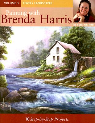 Painting with Brenda Harris, Volume 3 - Lovely Landscapes: 10 Step-By-Step Projects