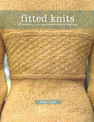 Fitted Knits: 25 Designs for the Fashionable Knitter