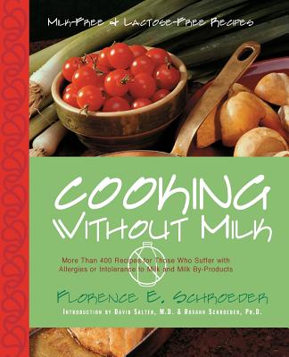 Cooking Without Milk: Milk-Free and Lactose-Free Recipes