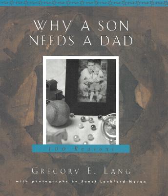 Why a Son Needs a Dad: 100 Reasons