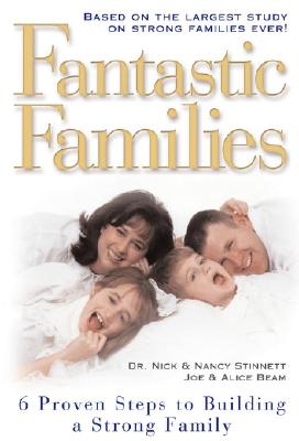 Image for Fantastic Families: 6 Proven Steps to Building a Strong Family Fantastic Families: 6 Proven Steps to Building a Strong Family