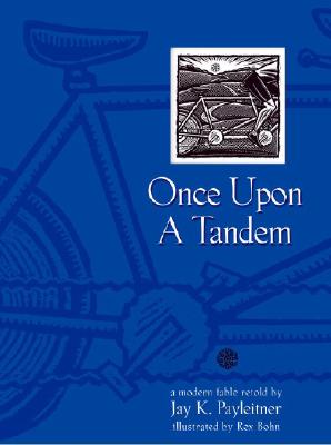 Once Upon a Tandem: A Modern Fable Retold