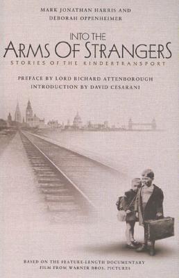 Image for Into the Arms of Strangers: Stories of the Kindertransport Into the Arms of Strangers: Stories of the Kindertransport