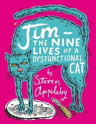 Image for Jim: The Nine Lives of a Dysfunctional Cat Jim: The Nine Lives of a Dysfunctional Cat