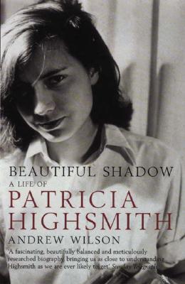 Image for Beautiful Shadow: A Life of Patricia Highsmith