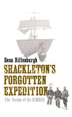 Image for Shackleton's Forgotten Expedition: The Voyage of the Nimrod