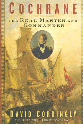 Cochrane: The Real Master and Commander