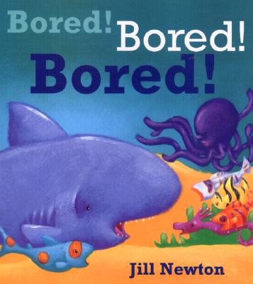 Bored! Bored! Bored!