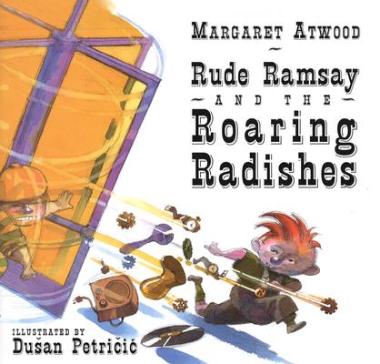 Image for Rude Ramsay and the Roaring Radishes Rude Ramsay and the Roaring Radishes