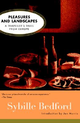 Pleasures and Landscapes: A Traveller's Tales From Europe