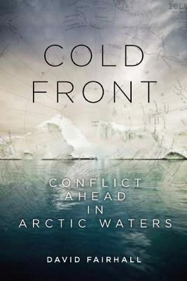 Cold Front: Conflict Ahead in Arctic Waters