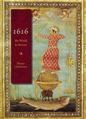 Image for 1616: The World in Motion 1616: The World in Motion
